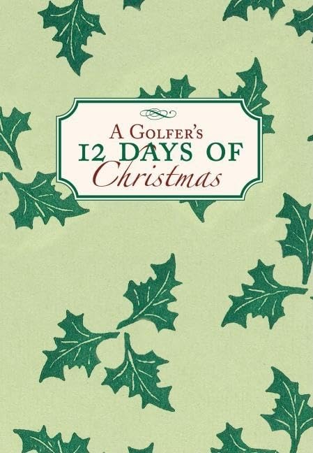 Golfers12 Days of Christmas, A (12 Days of Christmas a Delightful New Holiday)