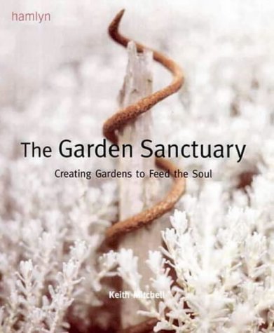 The Garden Sanctuary: Creating Outdoor Space to Soothe the Soul,Used