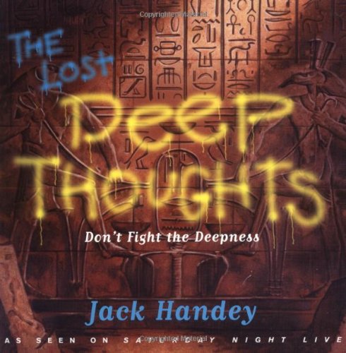 Lost Deep Thoughts: Don't Fight the Deepness,Used