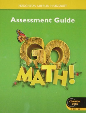Go Math! Assessment Guide, Grade 1, Common Core Edition,Used