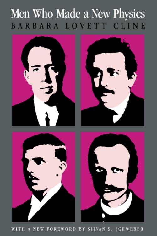 Men Who Made a New Physics: Physicists and the Quantum Theory,New