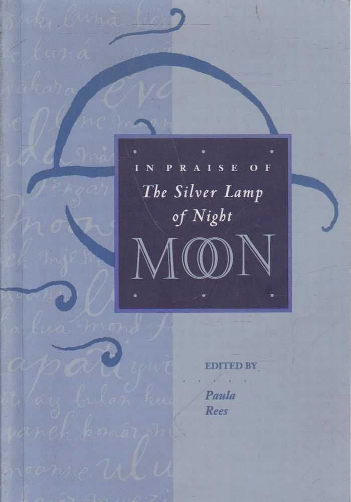 Moon: In Praise of the Silver Lamp of Night,Used