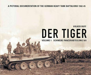 Der Tiger: Vol. 1: Schwere Panzer Abteilung 501 (English And German Edition),Used