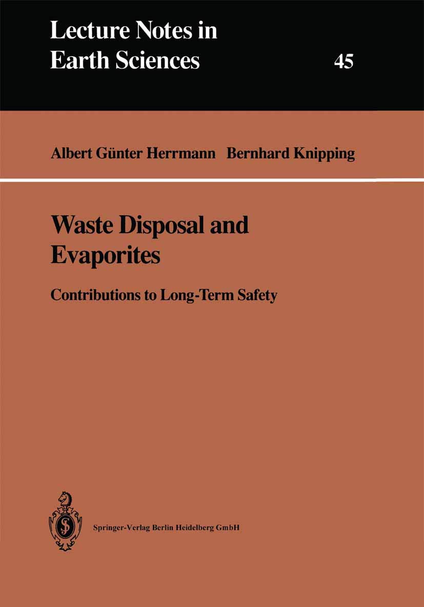Waste Disposal and Evaporites: Contributions to LongTerm Safety (Lecture Notes in Earth Sciences, 45),Used