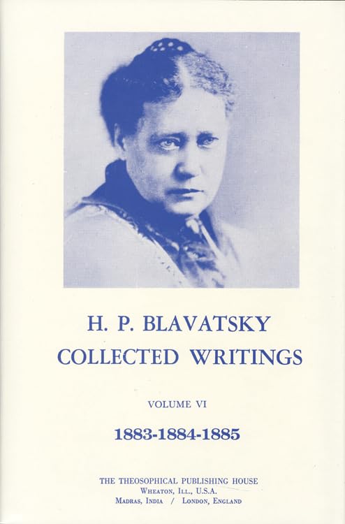 Collected Writings Of H. P. Blavatsky, Vol. 6 (18831885),New