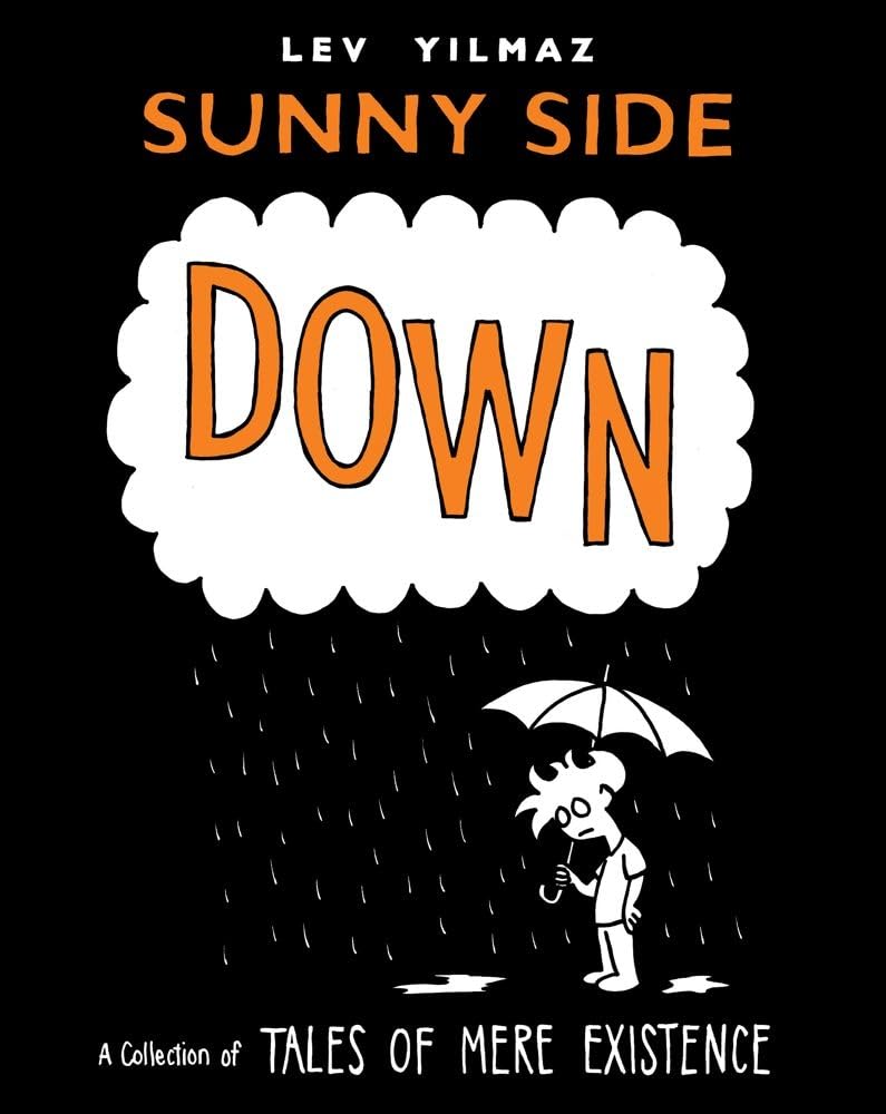 Sunny Side Down: A Collection of Tales of Mere Existence,Used