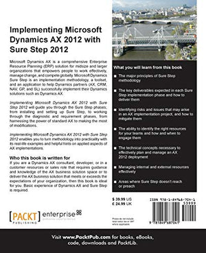 Implementing Microsoft Dynamics Ax 2012 With Sure Step 2012: Get To Grips With Ax 2012 And Learn A Whole Host Of Tips And Tricks,Used