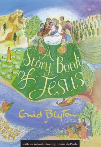 A Story Book of Jesus (Enid Byton, Religious Stories),Used