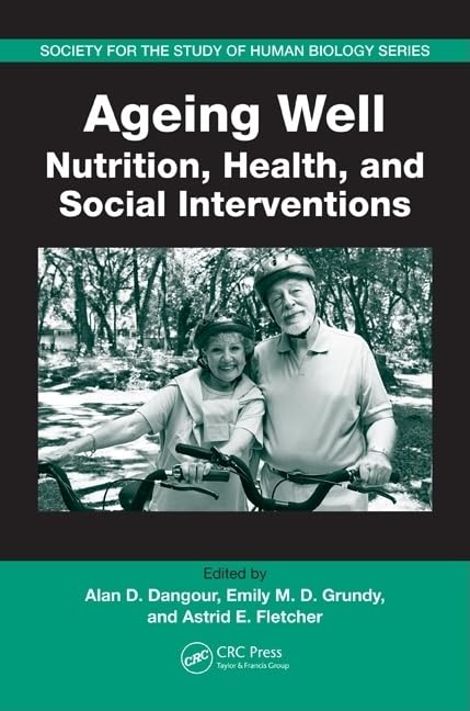 Ageing Well: Nutrition, Health, And Social Interventions (Society For The Study Of Human Biology),Used