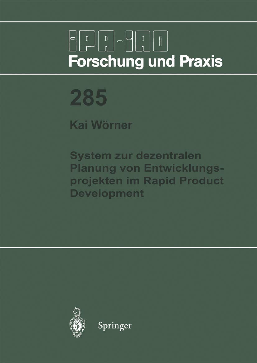 System zur dezentralen Planung von Entwicklungsprojekten im Rapid Product Development (IPAIAO  Forschung und Praxis, 285) (Ger,Used