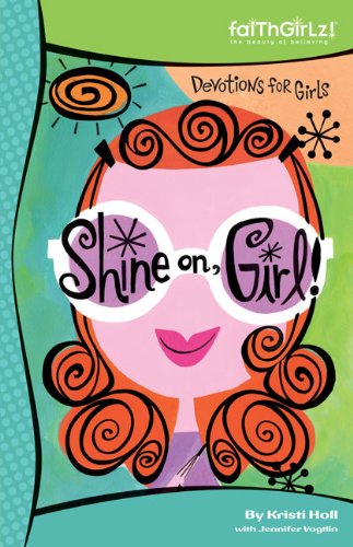 Shine On, Girl!: Devotions for Girls (Faithgirlz!),Used