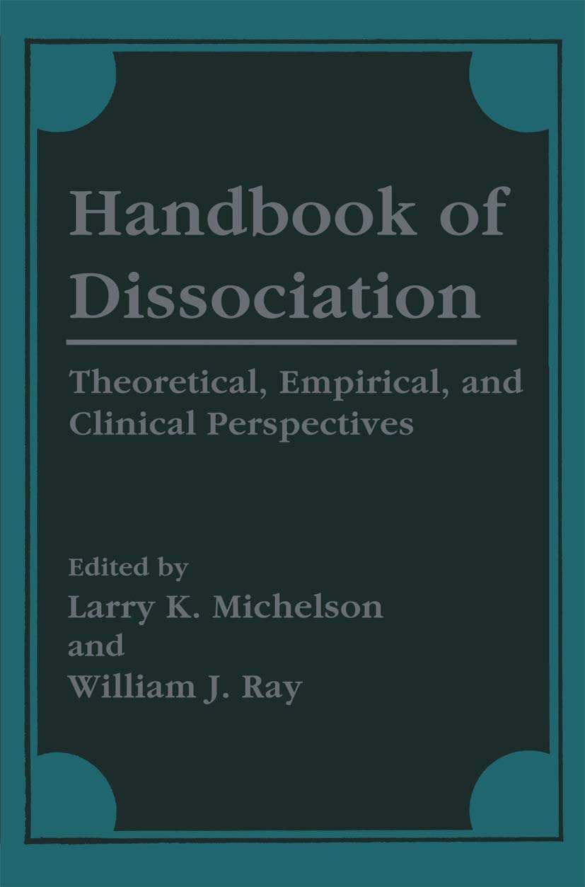 Handbook of Dissociation: Theoretical, Empirical, and Clinical Perspectives,Used