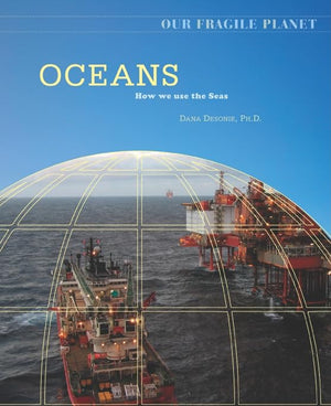 Oceans: How We Use The Seas (Our Fragile Planet),New