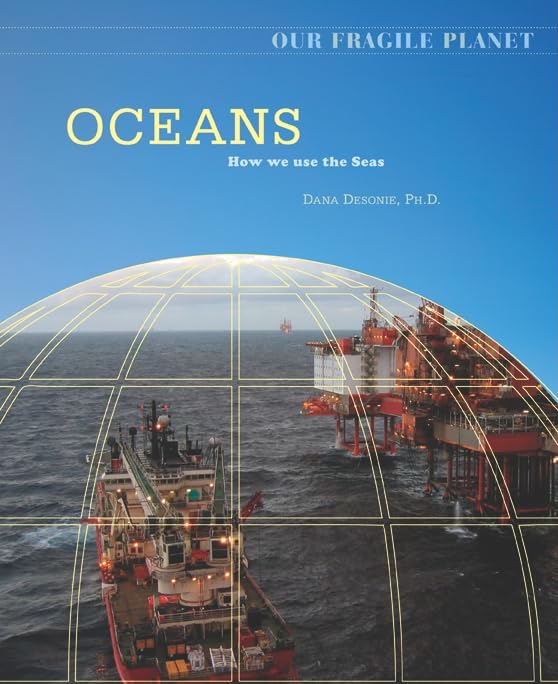 Oceans: How We Use The Seas (Our Fragile Planet),New