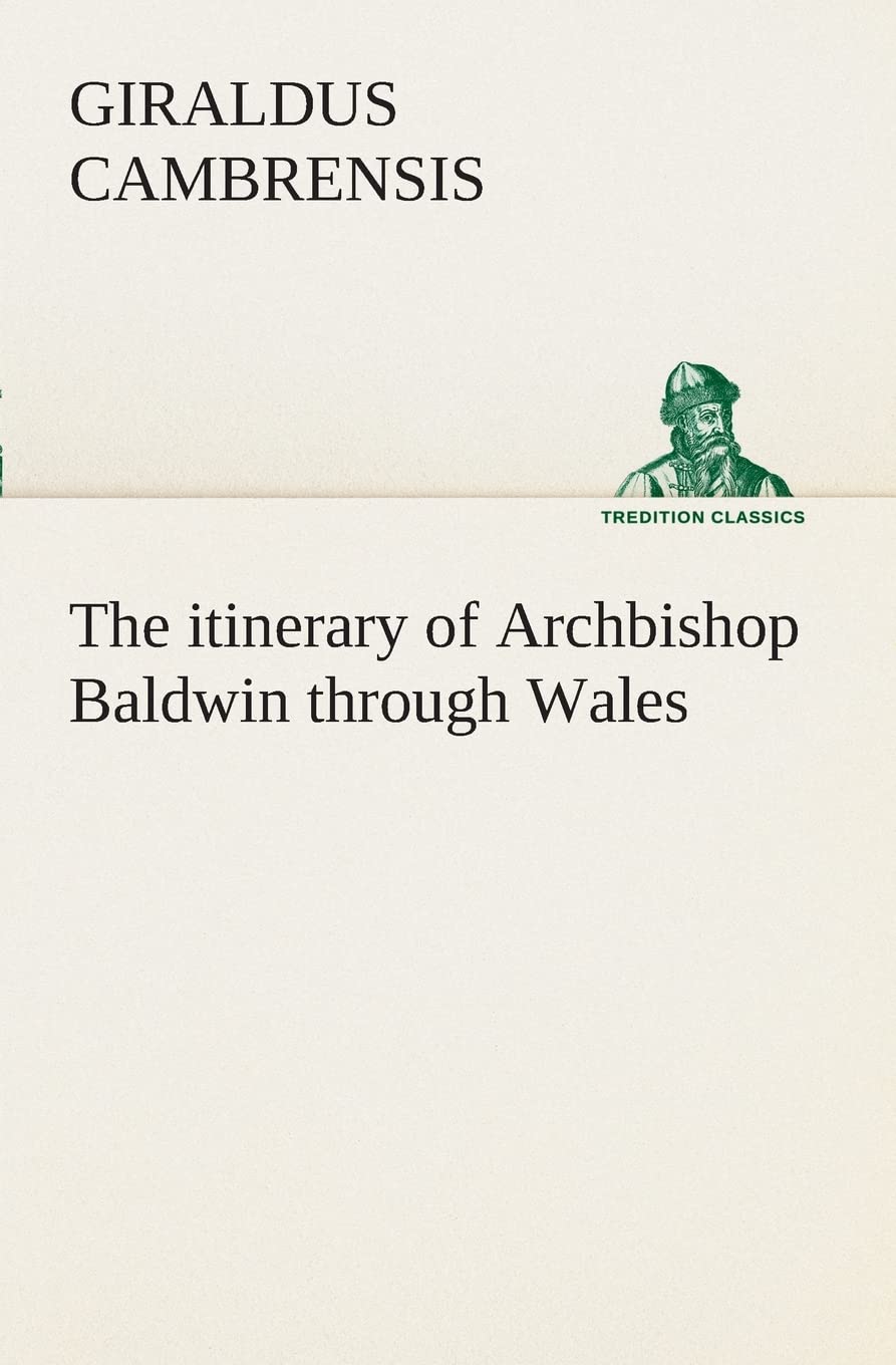 The itinerary of Archbishop Baldwin through Wales,Used