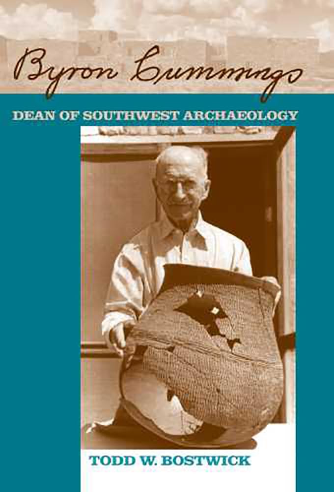 Byron Cummings: Dean Of Southwest Archaeology,Used