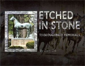 Etched in Stone: Thoroughbred Memorials,Used
