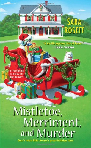 Mistletoe, Merriment, And Murder (An Ellie Avery Mystery),New