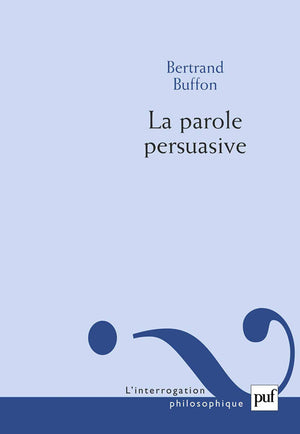 La parole persuasive,Used