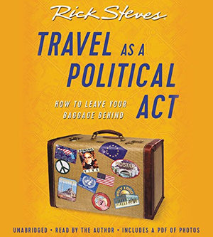Travel As A Political Act (Rick Steves)