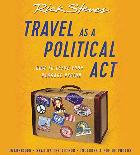 Travel As A Political Act (Rick Steves)