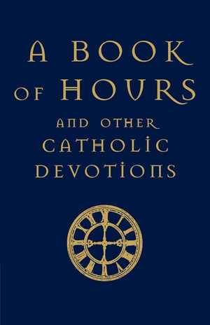 A Book of Hours and Other Catholic Devotions,Used
