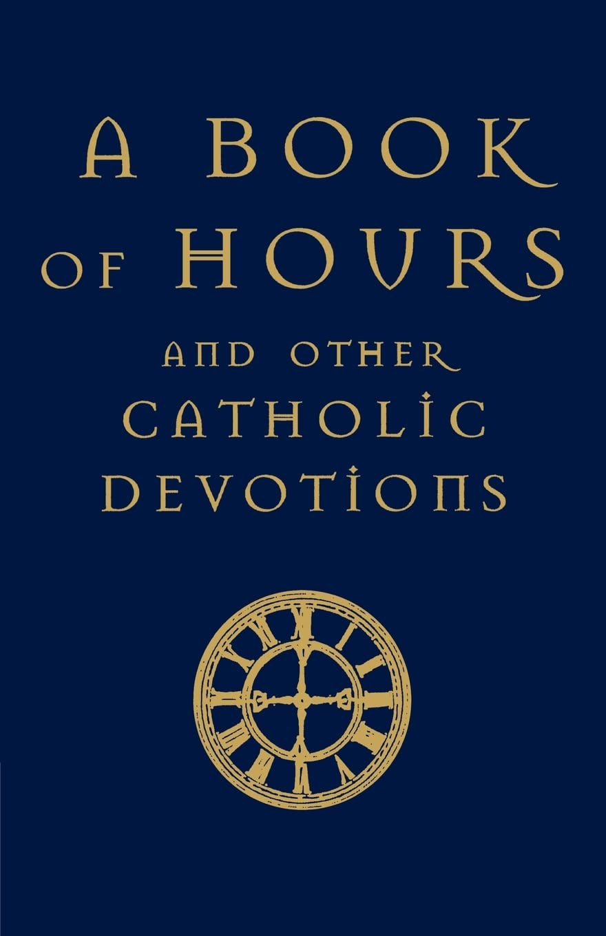 A Book of Hours and Other Catholic Devotions,Used