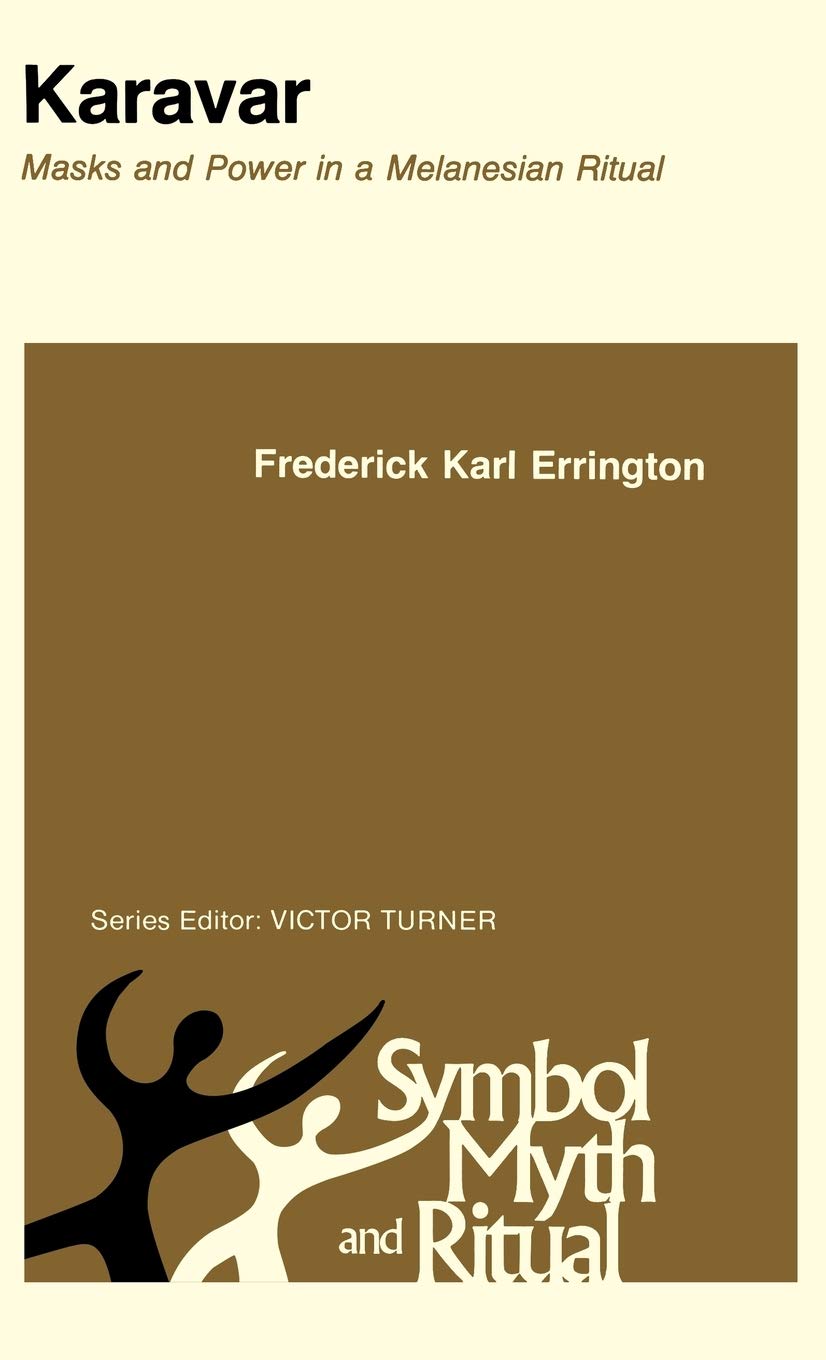 Karavar: Masks and Power in a Melanesian Ritual (Symbol, myth, and ritual series),Used