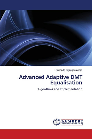 Advanced Adaptive DMT Equalisation: Algorithms and Implementation,Used