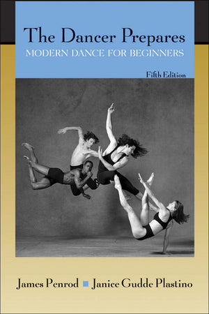 The Dancer Prepares: Modern Dance for Beginners,New
