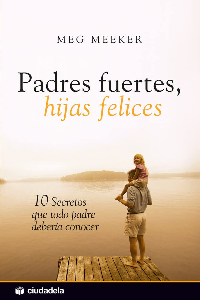 Padres fuertes, hijas felices (Spanish Edition),Used