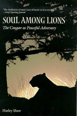 Soul Among Lions: The Cougar As Peaceful Adversary