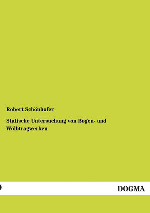 Statische Untersuchung von Bogen und Wlbtragwerken (German Edition),Used