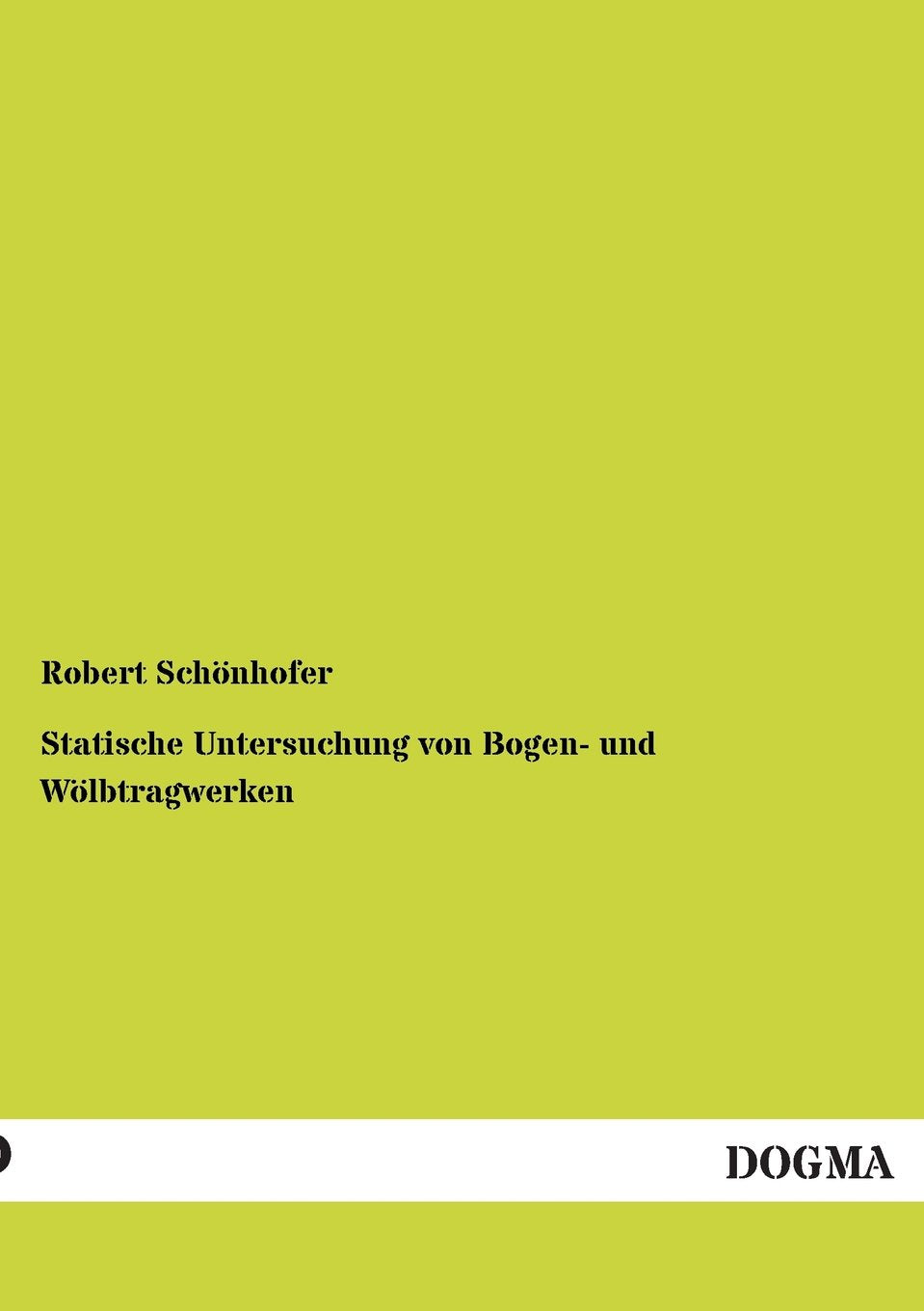 Statische Untersuchung von Bogen und Wlbtragwerken (German Edition),Used