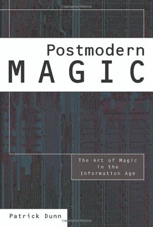 Postmodern Magic: The Art of Magic in the Information Age,Used