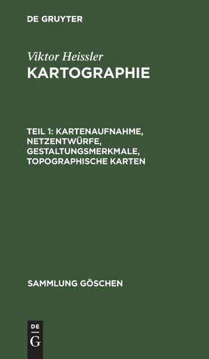 Kartenaufnahme, Netzentwrfe, Gestaltungsmerkmale, topographische Karten (Sammlung Gschen, 9030) (German Edition),New