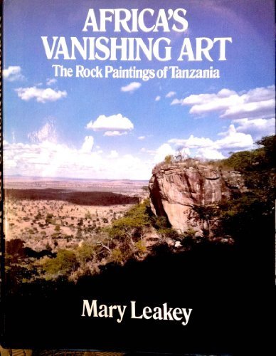Africa's Vanishing Art: The Rock Paintings of Tanzania,New