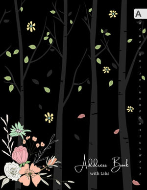 Address Book with Tabs: 8.5 x 11 Large Print Contact Notebook Organizer with Alphabetical Index | Flowers in The Wood Design Bla,Used