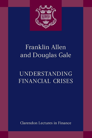 Understanding Financial Crises (Clarendon Lectures in Finance),Used