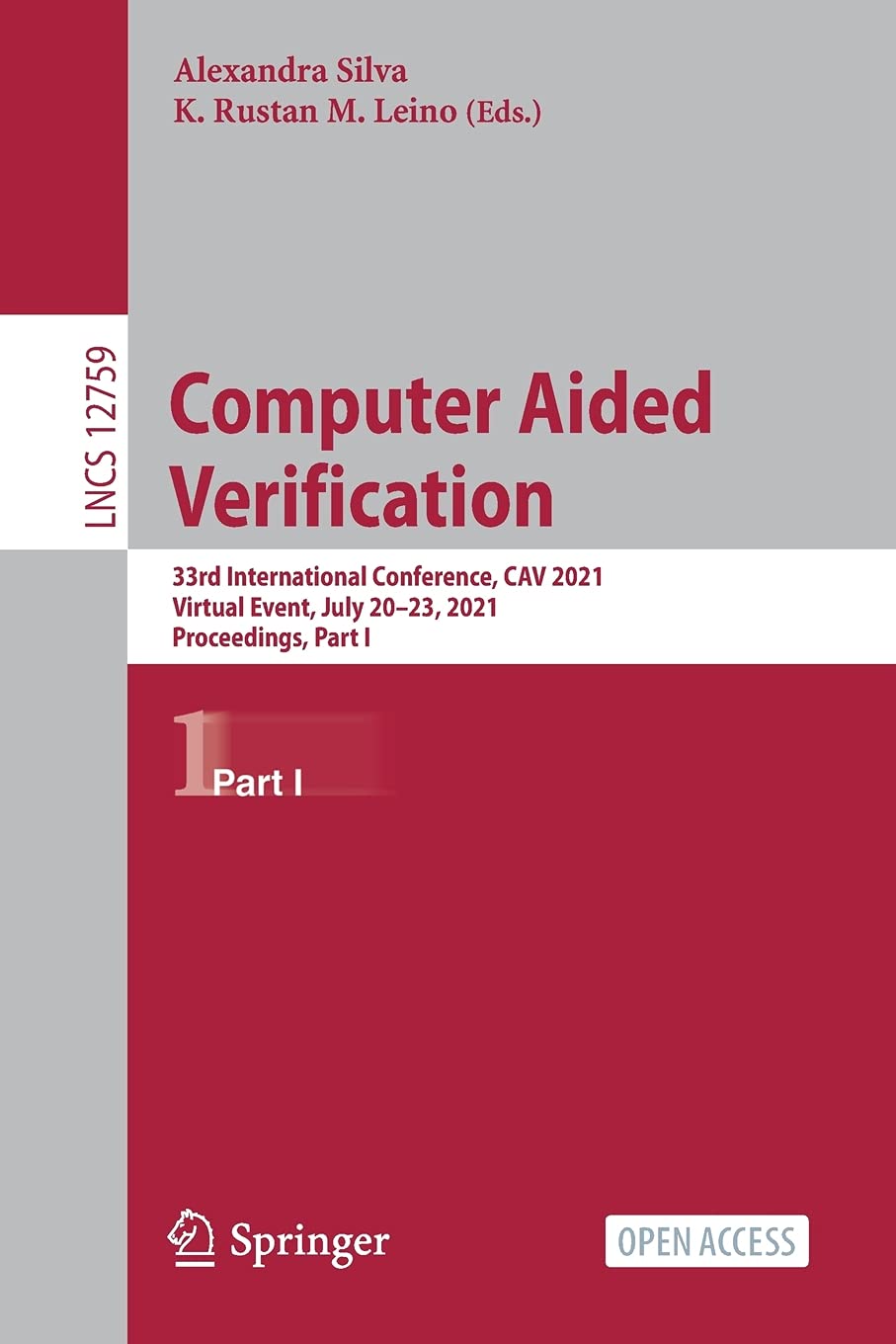 Computer Aided Verification: 33rd International Conference, CAV 2021, Virtual Event, July 2023, 2021, Proceedings, Part I (Lect,Used