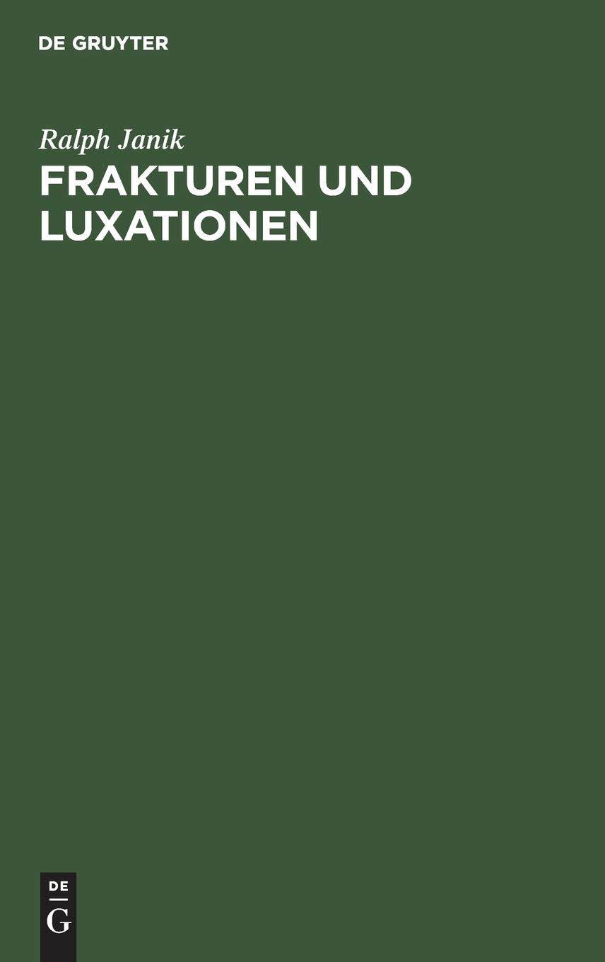Frakturen und Luxationen: Leitfaden unter Bercksichtigung der Gegenstandskataloge 3 und 4 (German Edition),Used