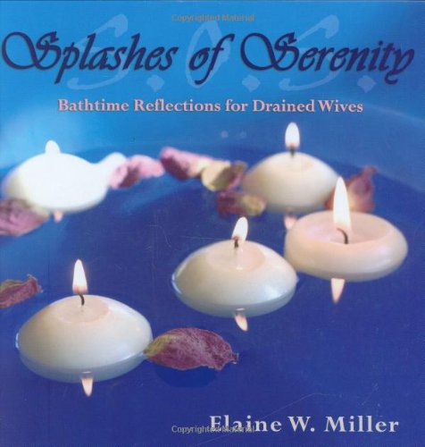 Splashes Of Serenity: Bathtime Reflections For Drained Wives,Used