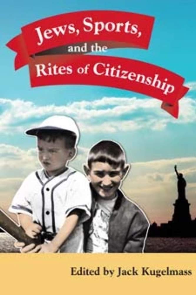 Jews, Sports, and the Rights of Citizenship,Used