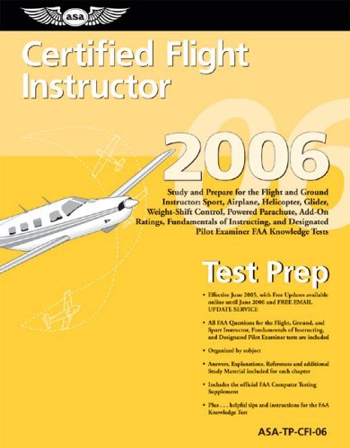 Certified Flight Instructor Test Prep 2006: Study and Prepare for the Flight and Ground Instructor: Airplane, Helicopter, Glider,Used
