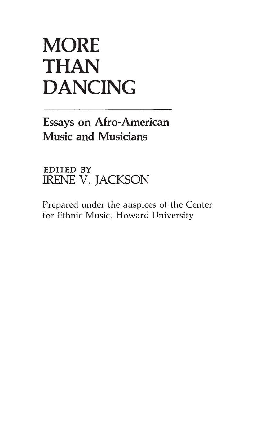 More Than Dancing: Essays on AfroAmerican Music and Musicians (Contributions in AfroAmerican and African Studies: Contemporary,New