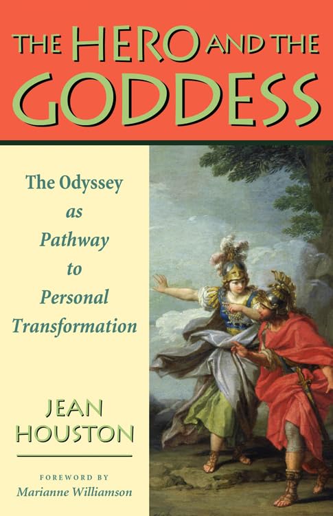 The Hero And The Goddess: The Odyssey As Pathway To Personal Transformation,Used
