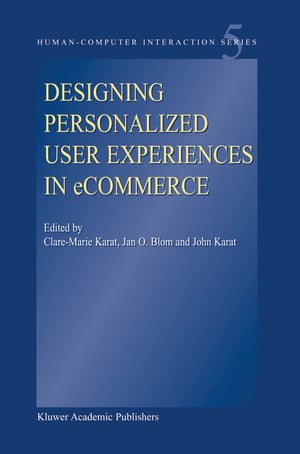 Designing Personalized User Experiences in eCommerce (HumanComputer Interaction Series, 5),Used