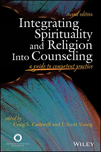 Integrating Spirituality And Religion Into Counseling: A Guide To Competent Practice