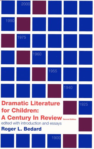 Dramatic Literature for Children: A Century in Review,Used