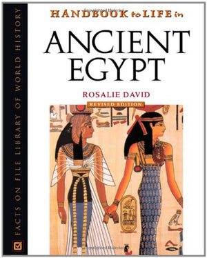 Handbook To Life In Ancient Egypt (Facts On File Library Of World History),Used